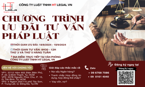 [HOT] CHƯƠNG TRÌNH TƯ VẤN PHÁP LUẬT MIỄN PHÍ TỪ NGÀY 18/8/2024 - 18/9/2024 (CÔNG TY LUẬT UY TÍN TẠI TP HỒ CHÍ MINH, VIỆT NAM)